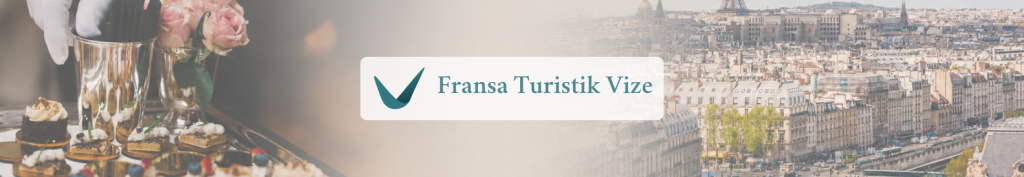 fransa turistik vize